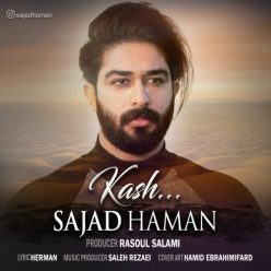 Sajad Haman   –  Kash